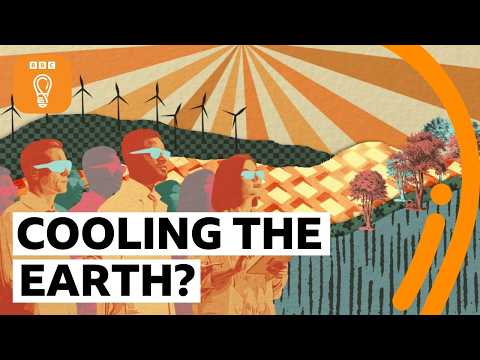 Bold ideas to cool the planet | BBC Ideas