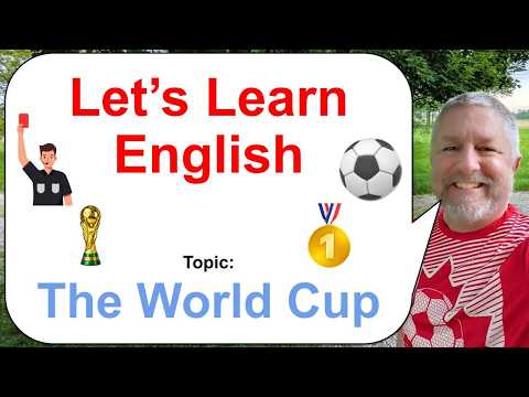 Let's Learn English! Topic: The World Cup! ⚽🏆🥇
