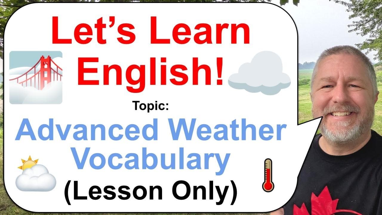 Let's Learn English! Topic: Advanced Weather Vocabulary! 🌡️☁️⛅ (Lesson Only)