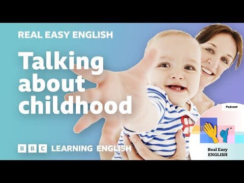 Talking about your childhood: 🧒🧸👶 Real Easy English